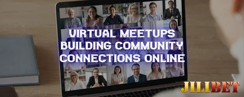 Virtual Meetups: Building Community Connections Online